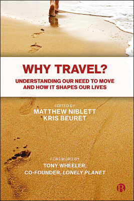 image of book cover, book title Why Travel? Understanding Our Need to Move and How it Shapes our Lives
